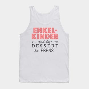 Oma Enkelkinder sind das Dessert des Lebens Tank Top